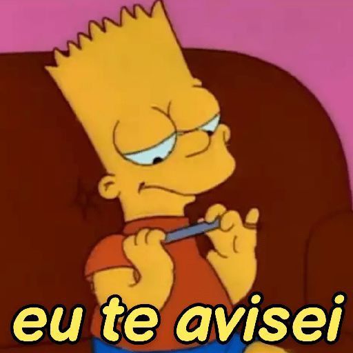 Eu te avisei